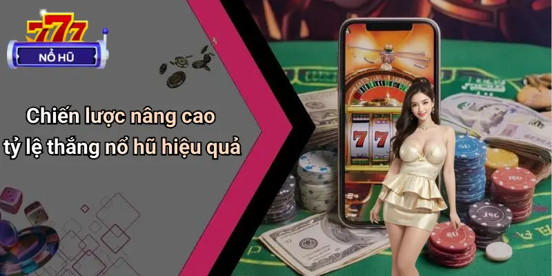 Tỷ Lệ Thắng Nổ Hũ