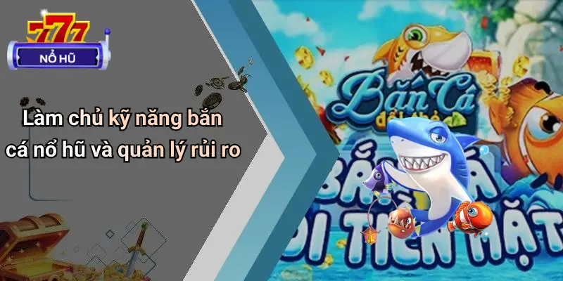 Bắn Cá Nổ Hũ