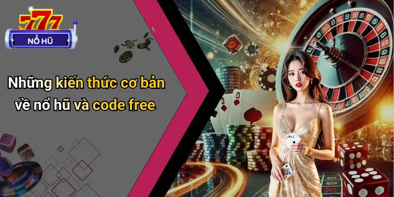 Nổ Hũ Nhận Code Free