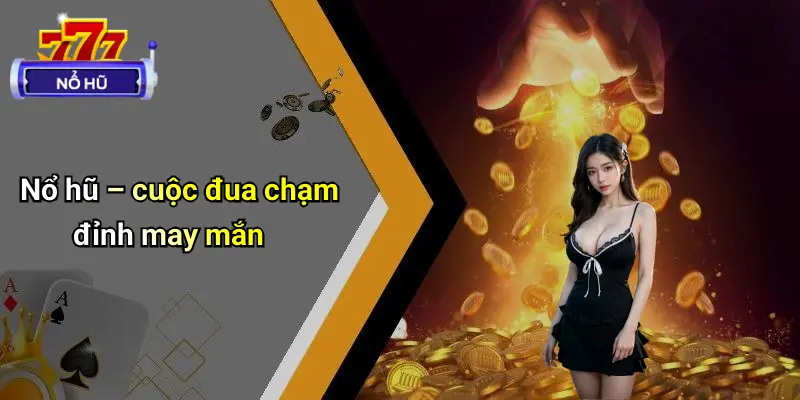 game bài nổ hũ 2 Game Bài Nổ Hũ