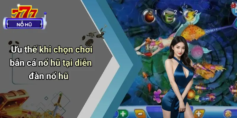 Bắn Cá Nổ Hũ