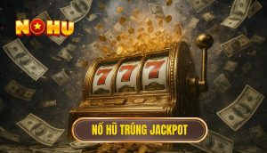 thumb - nổ hũ trúng jackpot