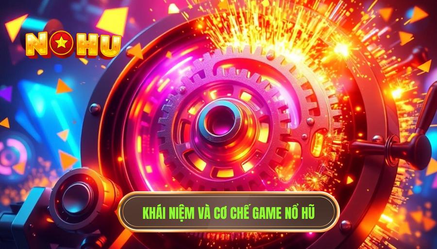 Hiểu rõ bản chất: Nổ hũ là gì và hoạt động ra sao?