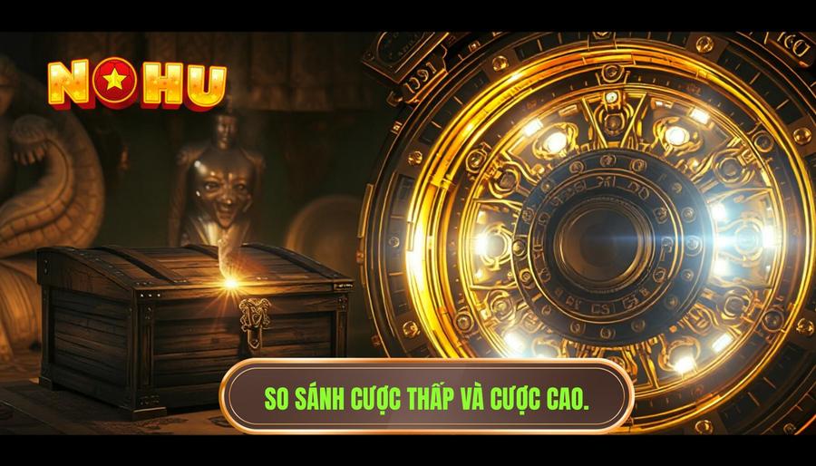 Bảng so sánh: Cược thấp vs Cược cao khi săn Jackpot