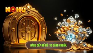 Nổ hũ cố định và nổ hũ lũy tiến khác nhau ra sao? Phân tích chi tiết từ chuyên gia